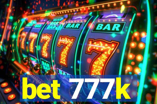 bet 777k